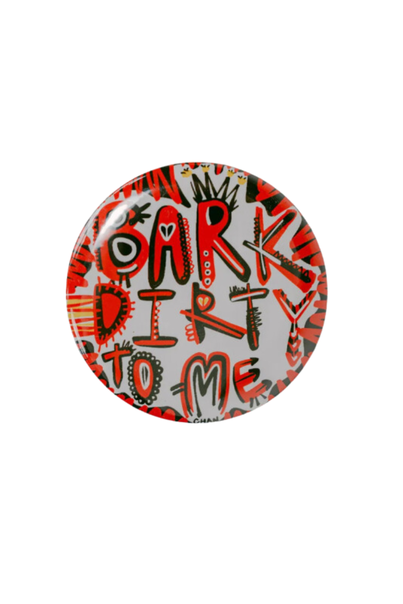 2.25" Bark Dirty to Me Button